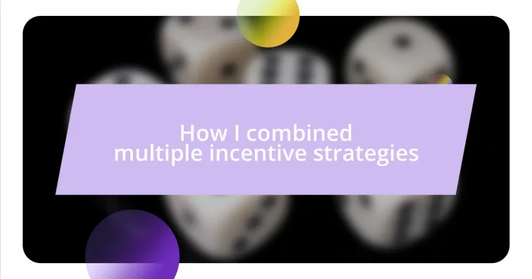 How I combined multiple incentive strategies