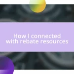 How I connected with rebate resources