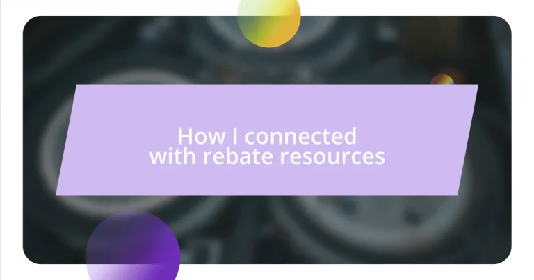 How I connected with rebate resources