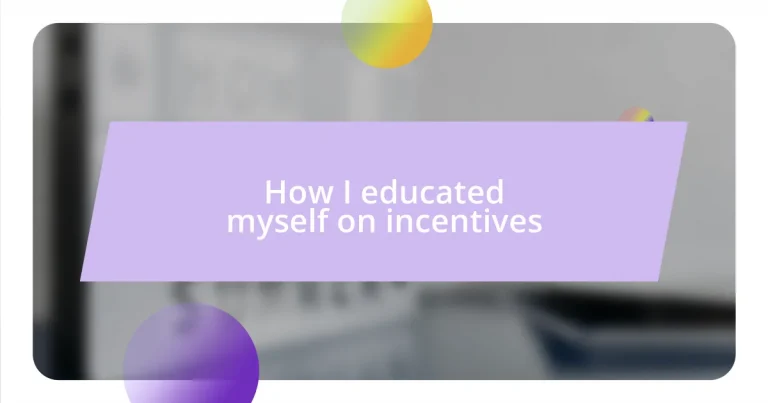 How I educated myself on incentives