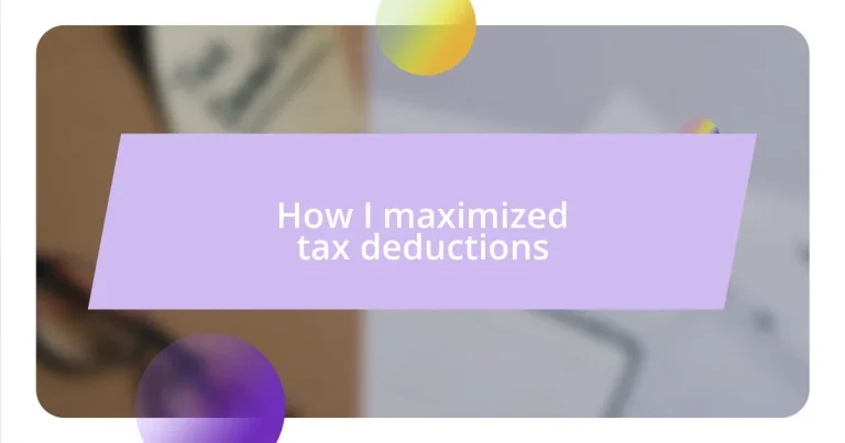 How I maximized tax deductions