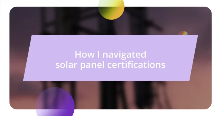 How I navigated solar panel certifications