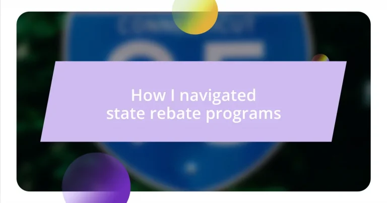 How I navigated state rebate programs