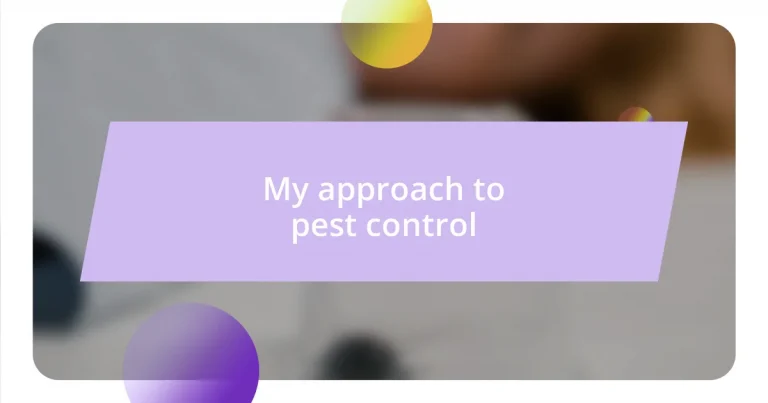 My approach to pest control