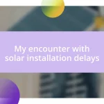 My encounter with solar installation delays