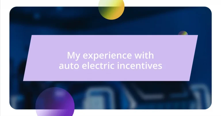 My experience with auto electric incentives