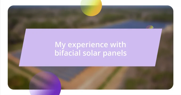 My experience with bifacial solar panels