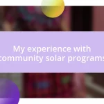 My experience with community solar programs