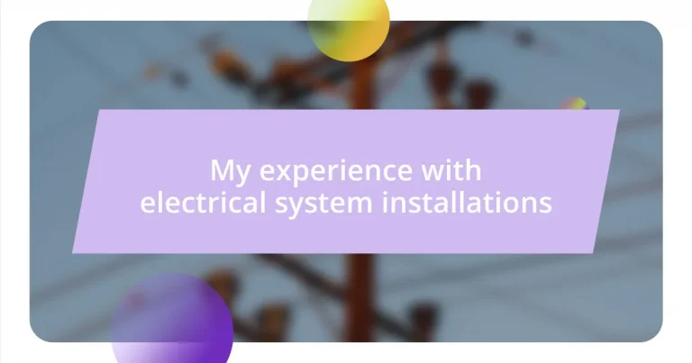 My experience with electrical system installations