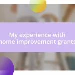 My experience with home improvement grants