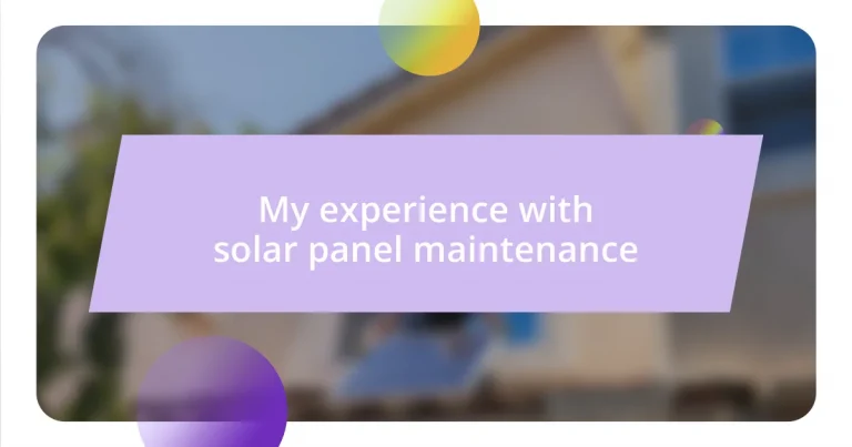 My experience with solar panel maintenance