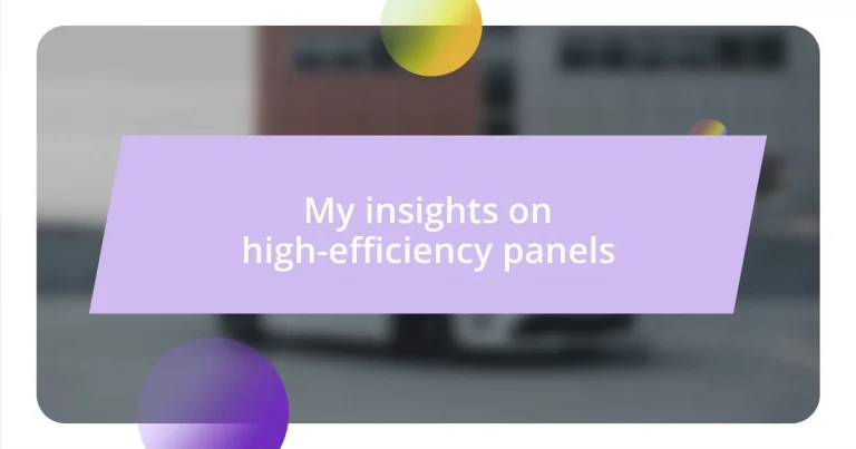 My insights on high-efficiency panels