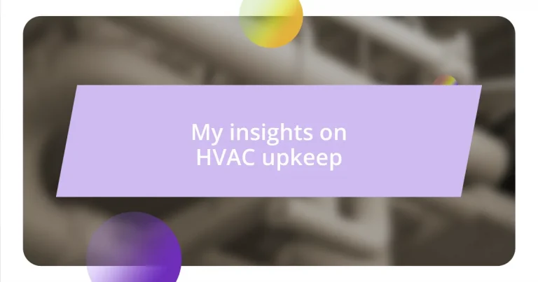 My insights on HVAC upkeep