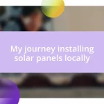 My journey installing solar panels locally