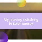 My journey switching to solar energy