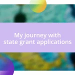 My journey with state grant applications