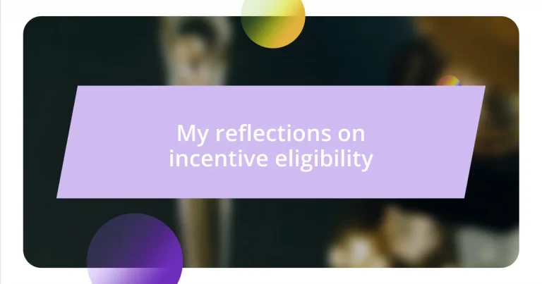 My reflections on incentive eligibility