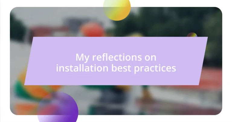 My reflections on installation best practices