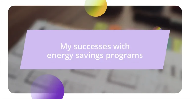 My successes with energy savings programs