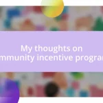 My thoughts on community incentive programs