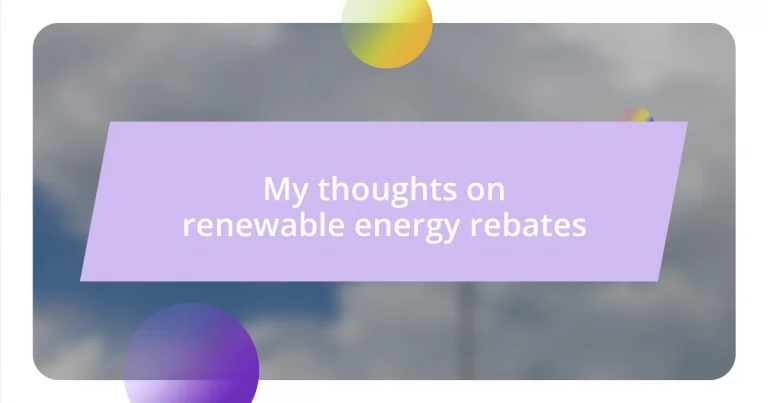 My thoughts on renewable energy rebates