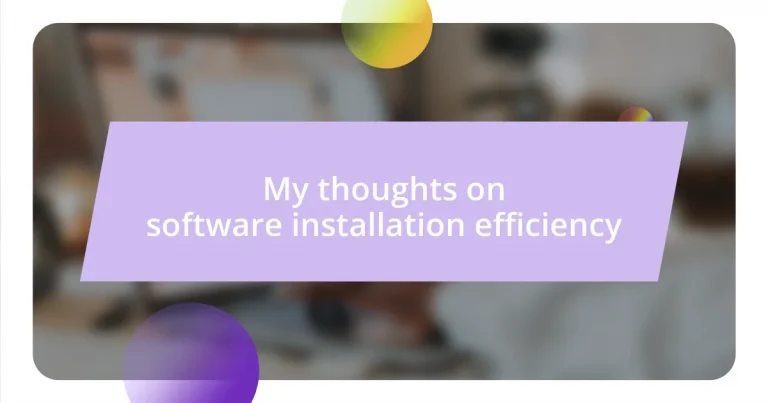 My thoughts on software installation efficiency