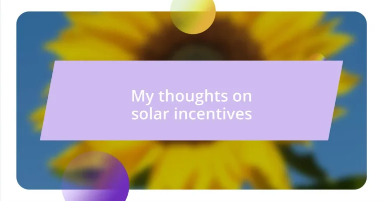 My thoughts on solar incentives