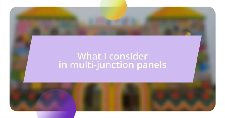 What I consider in multi-junction panels