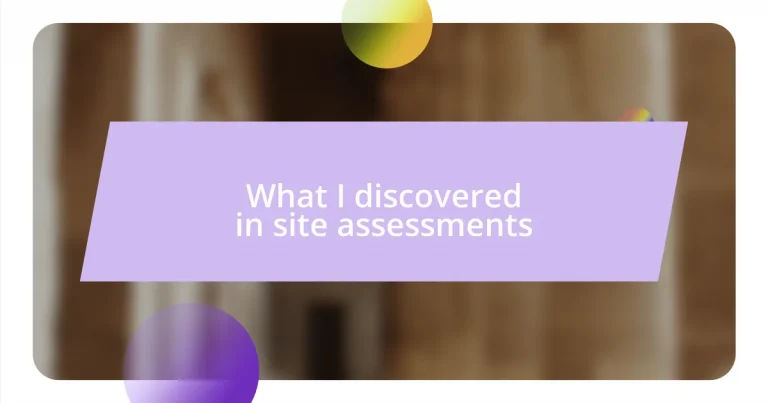 What I discovered in site assessments