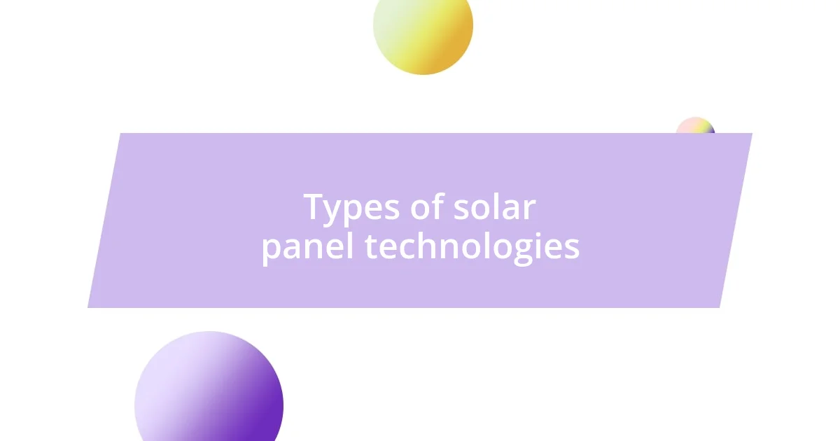 Types of solar panel technologies